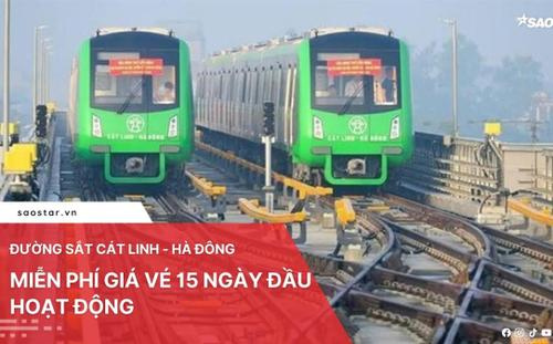 Đường sắt trên cao Cát Linh - Hà Đông miễn phí giá vé 15 ngày đầu hoạt động