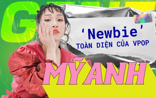 Mỹ Anh - 'Newbie' toàn diện của Vpop
