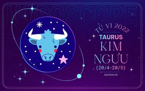 Xem tử vi cung Kim Ngưu năm 2022: Có điềm báo hao tài tốn của, dễ bị 'cắm sừng'