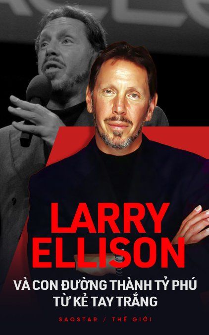 Larry Ellison: Từ kẻ tay trắng, học hành dở dang vì nghèo đến 'bố già' làng công nghệ thế giới