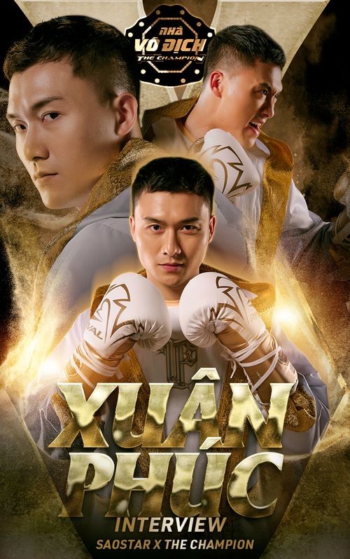 Diễn viên Xuân Phúc x The Champion: Đam mê võ thuật từ nhỏ, muốn hướng tới hình tượng nghệ sĩ đa năng