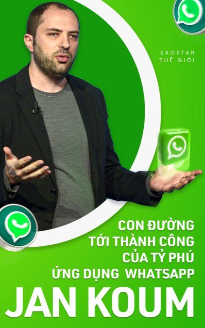 Jan Koum: Từ chàng trai 'không một xu dính túi' tới tỷ phú nổi tiếng của ứng dụng WhatsApp