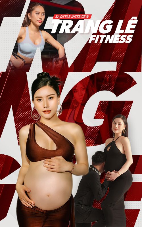 Trang Lê Fitness lần đầu nói thẳng chuyện 'không chồng mà chửa': Chồng tôi rất giỏi và thành đạt