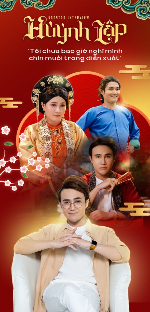 Diễn viên Huỳnh Lập: 'Tôi chưa bao giờ nghĩ mình chín muồi trong diễn xuất'