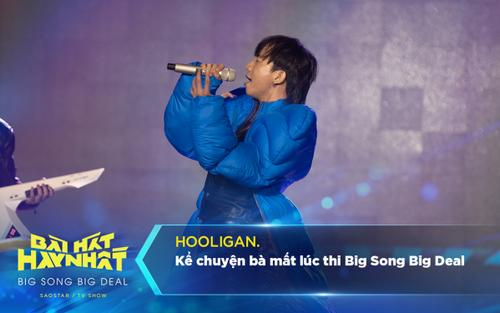 Hooligan. kể chuyện bà mất lúc thi Big Song Big Deal khiến nhiều người xúc động