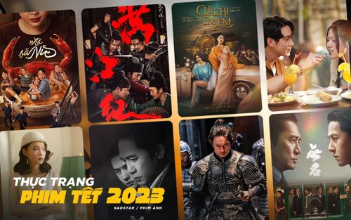 Tổng kết phim Tết 2023: Thắng doanh thu nhưng thua bia miệng, lỗi tại ai?