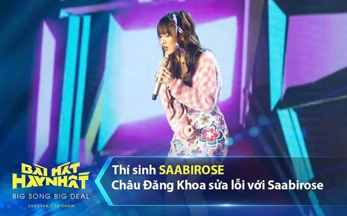 Châu Đăng Khoa sửa lỗi vì từng chê Saabirose, Bùi Công Nam vẫn cho rằng chưa ấn tượng