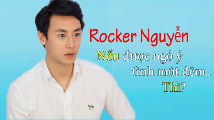 Clip: Rocker Nguyễn phản ứng ra sao nếu được ngỏ ý tình một đêm?