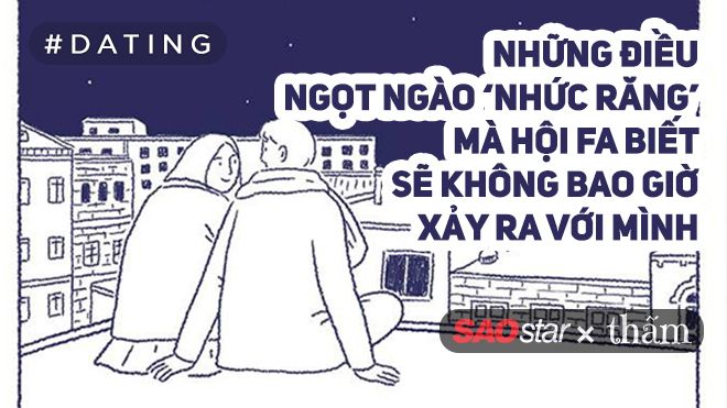 Những điều ngọt ngào 'nhức răng' mà hội FA biết sẽ không bao giờ xảy ra với mình