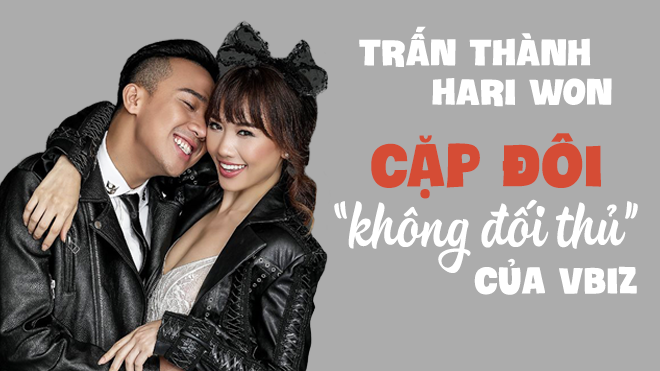 Hari Won - Trấn Thành: Cặp đôi 'không đối thủ' của Vbiz