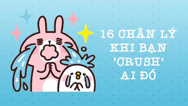 16 điều chuẩn không cần chỉnh khi bạn 'crush' ai đó