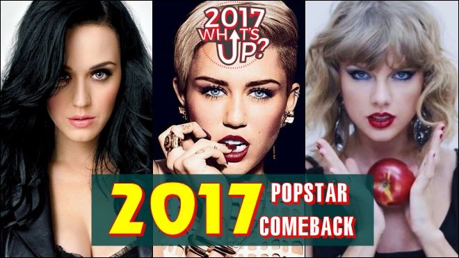 2017 What's Up: Katy - Taylor và loạt sao comeback, EDM còn 'có cửa' với pop?
