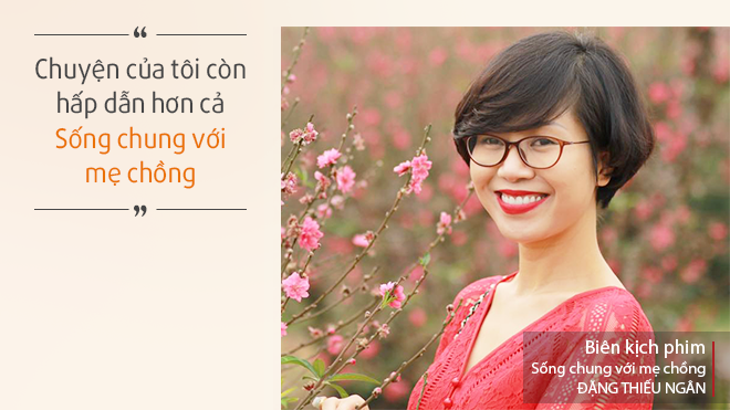 Biên kịch Sống chung với mẹ chồng: ‘Phim phóng tác nên không thể nào lộ kết thúc'