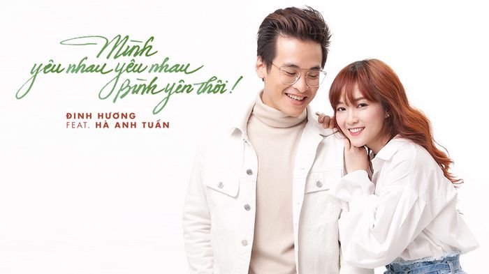 Hãy yêu như Đinh Hương, Hà Anh Tuấn bởi đó là 'tuyên ngôn tình yêu' hiện đại!