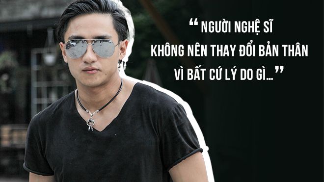Hữu Vi: 'Nghệ sĩ không nên thay đổi bản thân vì bất cứ lý do gì…'
