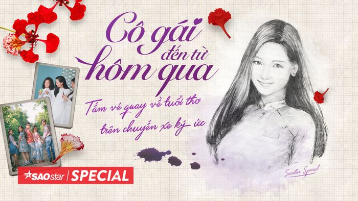 'Cô gái đến từ hôm qua' - Tấm vé quay về tuổi thơ trên chuyến xe ký ức