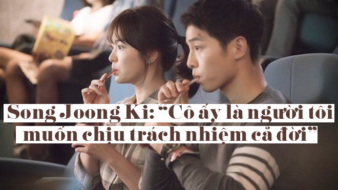 Tuyên truyền cho phim mới nhưng Song Joong Ki luôn nhắc về Song Hye Kyo: 'Cô ấy là người tôi muốn chịu trách nhiệm cả đời'