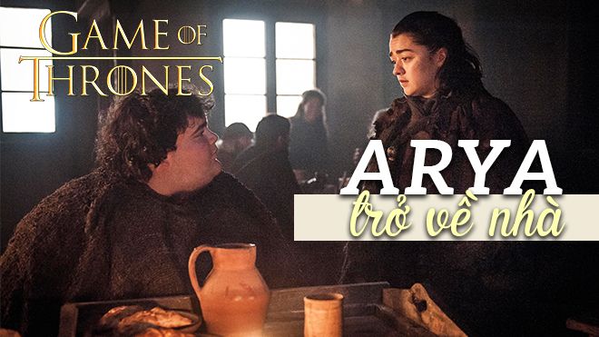 'Game of Thrones 7': Mẹ Rồng mất hết thuyền, Arya trở về nhà