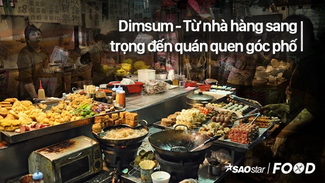 Ở Sài Gòn thì không thể nhắm mắt làm ngơ trước những địa chỉ dimsum giá rẻ này