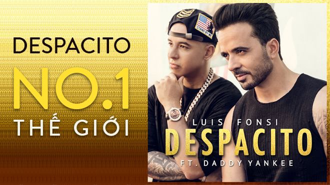 'Despacito': Siêu hit mọi thời đại vươn lên No.1 thế giới, chạm mốc 3 tỷ đầu tiên