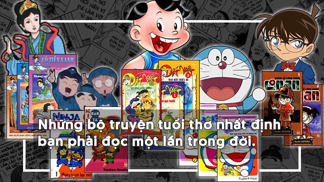 Tuổi thơ 'dữ dội' của bạn có 20 đầu truyện này không?