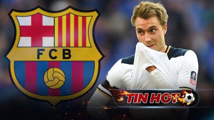 Tin cập nhật 11/8: Barca bất ngờ tấn công mục tiêu Eriksen