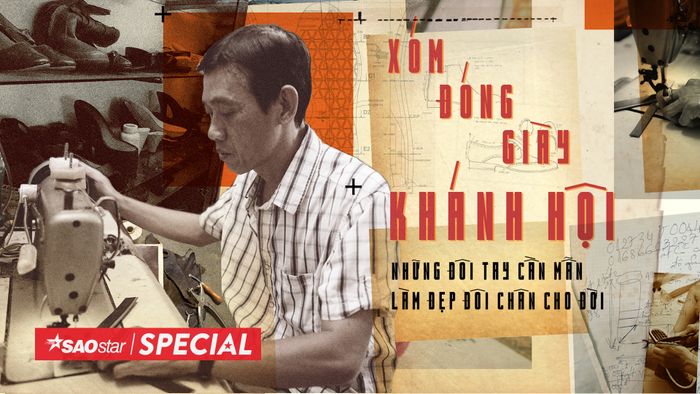 Xóm đóng giày Khánh Hội: Những đôi tay cần mẫn làm đẹp đôi chân cho đời