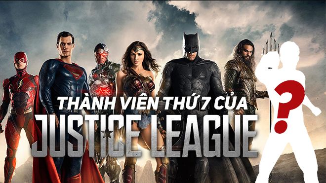 Fan 'choáng váng' với thông tin 'Justice League' kết nạp thêm thành viên này