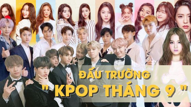 'Đấu trường' Kpop tháng 9: Cái tên nào sẽ đoạt 'ngôi vương'?