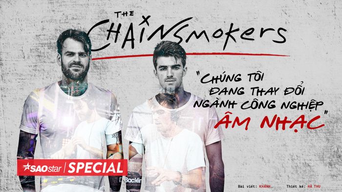 The Chainsmokers: Không phải là sao băng với chỉ 1 hit thành công rồi biến mất!