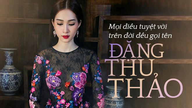Mọi điều tuyệt vời trên đời đều gọi tên Đặng Thu Thảo!