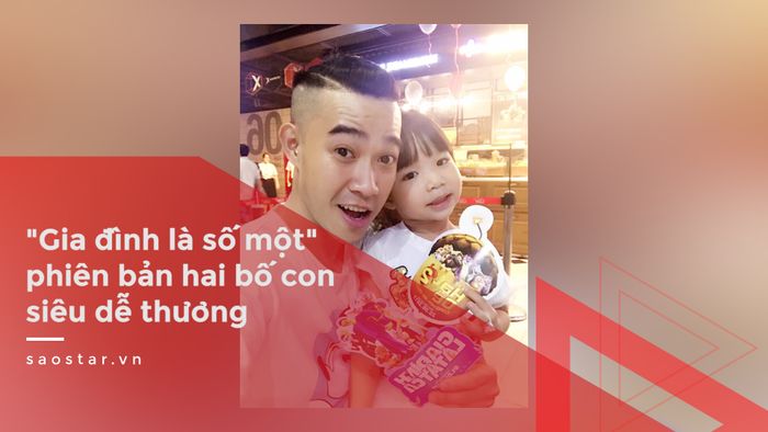“Gia đình là số một” phiên bản hai bố con siêu dễ thương