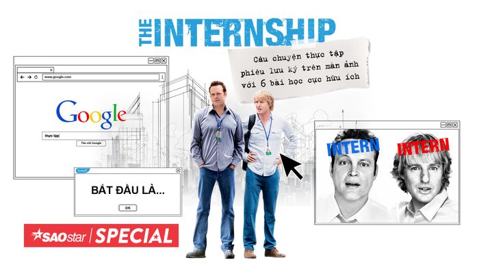 'Internship': Câu chuyện thực tập phiêu lưu ký trên màn ảnh với vô số bài học bổ ích