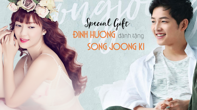 'Chết cười' xem Đinh Hương 'mượn' hit Mỹ Tâm làm quà cưới tặng Song Joong Ki