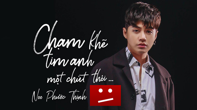 Noo Phước Thịnh kiếm được bao nhiêu tiền từ MV triệu view bị YouTube gỡ bỏ?