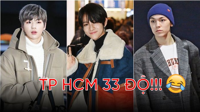 Có lẽ đã không ai nhắn với Wanna One, Seventeen và Samuel là TP HCM đang 33 độ?