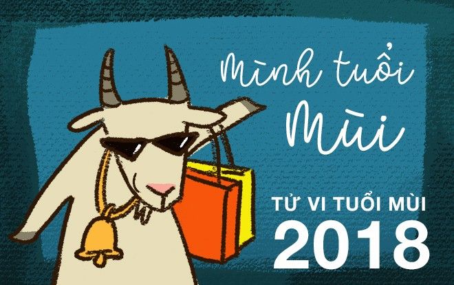 Tử vi tuổi Mùi năm 2018: Cẩn thận nguy cơ 'ế bền vững'