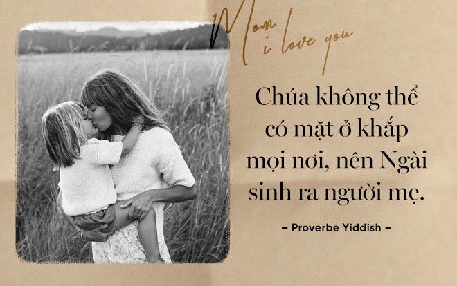 Ngày 8/3 - Hãy đọc những trích dẫn cảm động này và về nhà ôm mẹ thật chặt nhé!