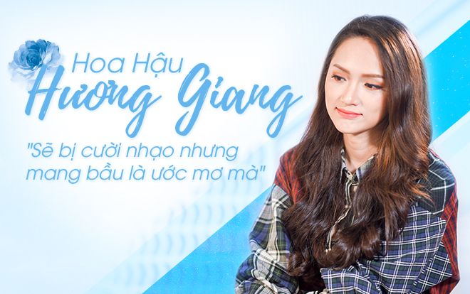 Hoa hậu Hương Giang: 'Sẽ bị cười nhạo chuyển giới bày đặt mang thai nhưng đó là ước mơ mà'