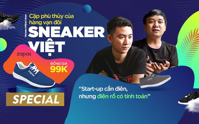 Cặp phù thủy của hàng vạn đôi sneaker Việt đồng giá 99k: 'Start-up cần điên, nhưng điên rồ có tính toán'