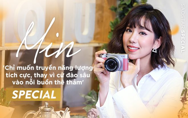 Min: 'Chỉ muốn truyền năng lượng tích cực, thay vì cứ đào sâu vào nỗi buồn thê thảm'