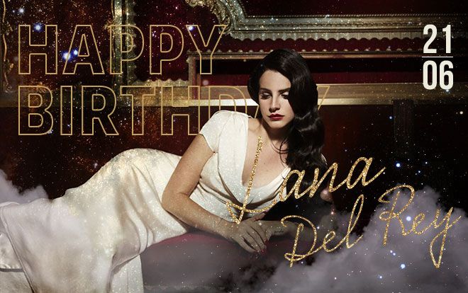 Sinh nhật hạnh phúc Lana Del Rey nhé - nàng thơ của tự do, nỗi buồn và hoài niệm