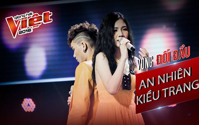Mang 'Mơ' lên sân khấu Đối đầu giúp An Nhiên - Hoàng Kiều Trang tiếp tục giấc mơ cùng The Voice 2018