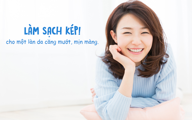 Làm sạch kép - Xu hướng làm sạch da của giới trẻ