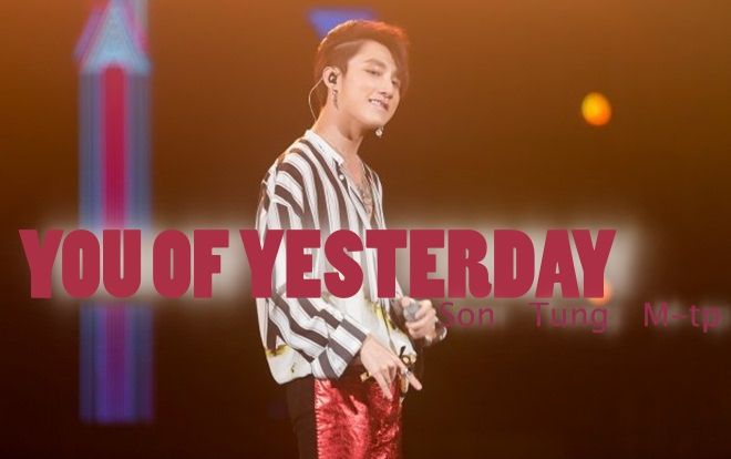 Bản audio hot nhất cộng đồng Sky hôm nay: Em của ngày hôm qua version tiếng Anh từ chính Sơn Tùng!