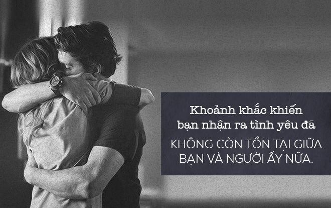 Đâu là khoảnh khắc khiến bạn nhận ra tình yêu đã không còn tồn tại giữa bạn và người ấy nữa?