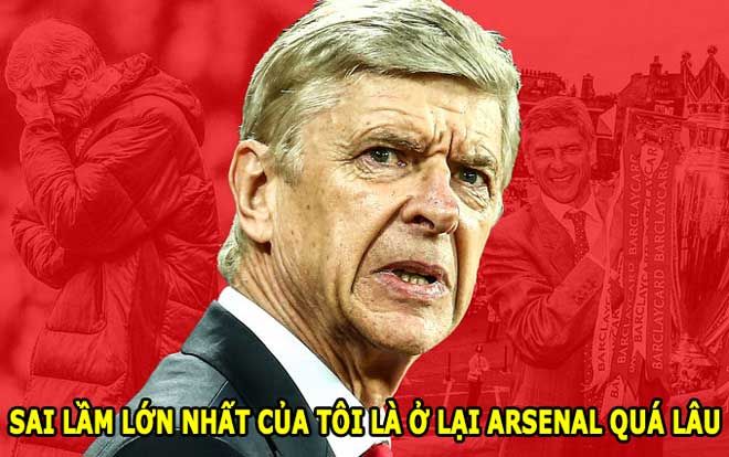 Wenger tiết lộ cực sốc về thời gian dẫn dắt Arsenal