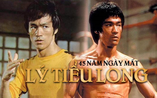 45 năm ngày mất của Lý Tiểu Long: Những kỷ niệm không bao giờ quên