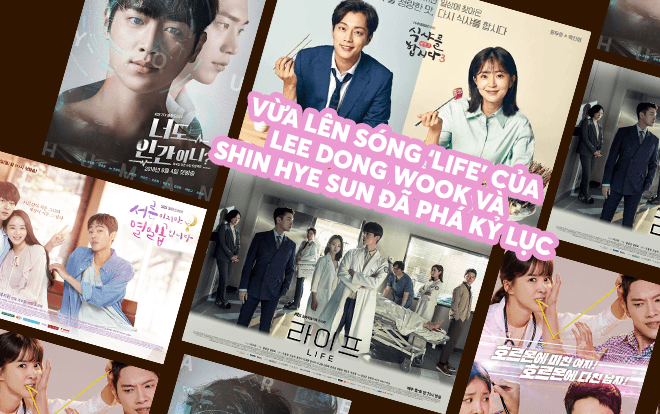 Rating phim Hàn Quốc tối 23/07: Vừa lên sóng ‘Life’ của Lee Dong Wook và Shin Hye Sun đã phá kỷ lục