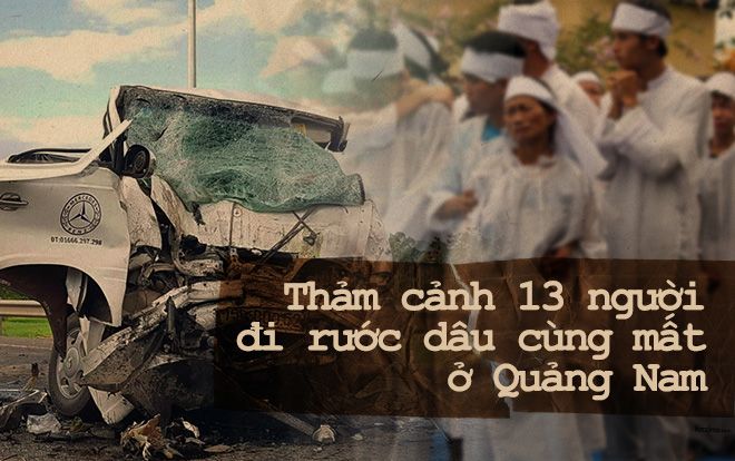 Thảm cảnh xe rước dâu gặp nạn khiến 13 người tử vong: 'Long đi rồi, người ở lại áo cưới phải làm sao?'